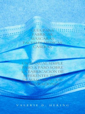 cover image of Guía para fabricar máscaras faciales médicas caseras